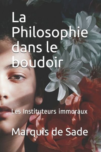 Cover for Marquis de Sade · La Philosophie dans le boudoir (Paperback Book) (2021)