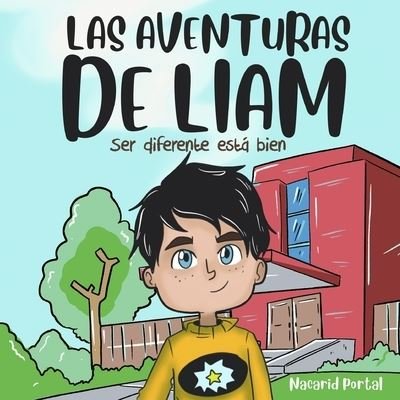 Cover for Ediciones Deja Vu · Las aventuras de Liam: Ser diferente esta bien. (Paperback Book) (2021)