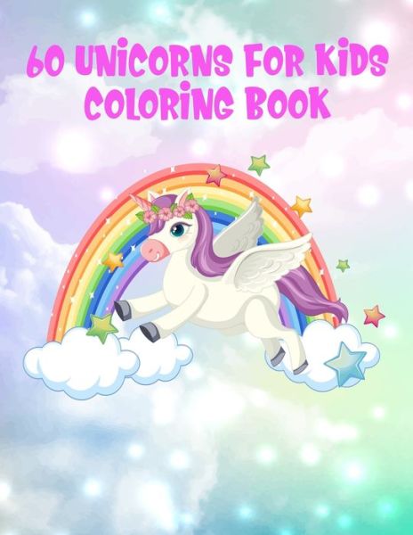 Cover for Kid Krowd · 60 Unicorns for Kids (Paperback Book) (2021)