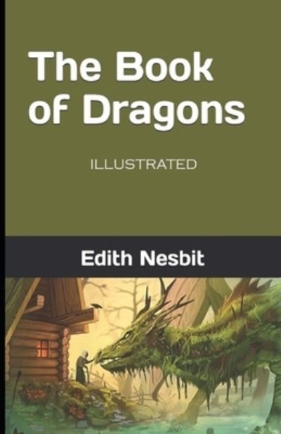 Cover for Edith Nesbit · Book of Dragons Illustrated (N/A) (2021)