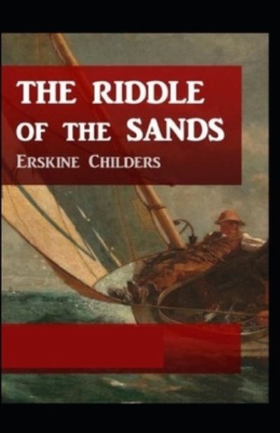 Cover for Erskine Childers · The Riddle of the Sands (Paperback Book) [Illustrated edition] (2021)