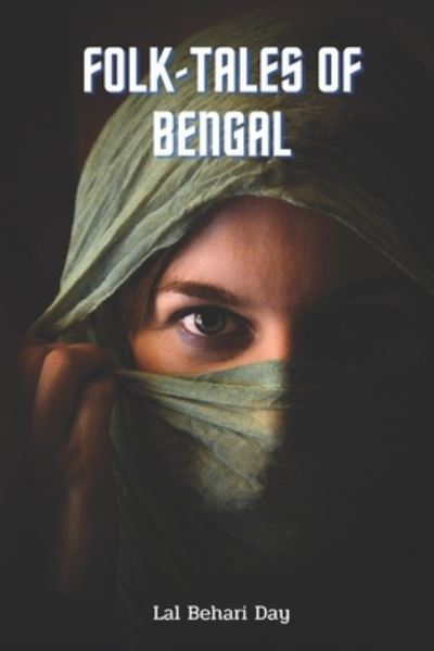 Cover for Lal Behari Day · Folk-Tales of Bengal: With Original Illustrated (Paperback Bog) (2021)