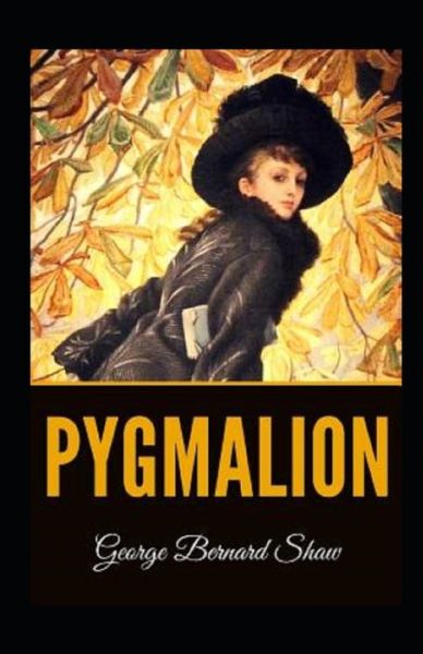 Cover for George Bernard Shaw · Pygmalion Illustrated (Paperback Book) (2021)