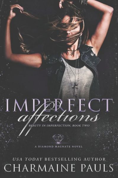 Cover for Charmaine Pauls · Imperfect Affections: A Diamond Magnate Novel - Beauty in Imperfection (Paperback Book) (2022)