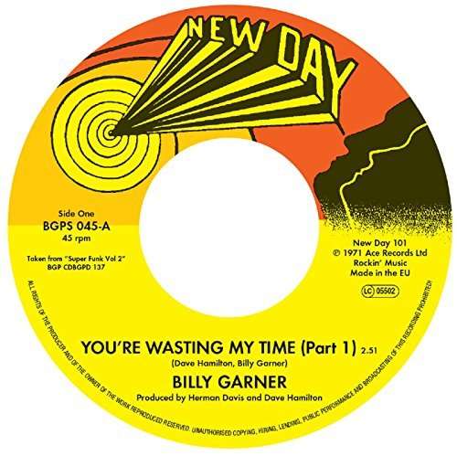 Cover for Billy Garner · YOU’RE WASTING MY TIME (Part 1) (7&quot;) (2015)