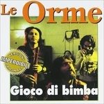 Cover for Le Orme · Gioco Di Bimba (CD) (2008)
