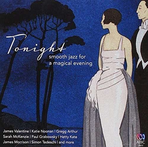 Tonight: Smooth Jazz For A Magical Evening / Var - Tonight: Smooth Jazz for a Magical / Various - Muzyka - ABC - 0602537978779 - 15 sierpnia 2014