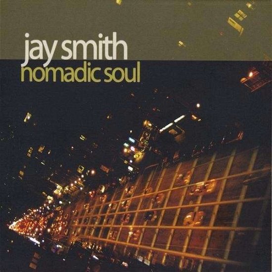 Cover for Jay Smith · Nomadic Soul (CD) (2008)