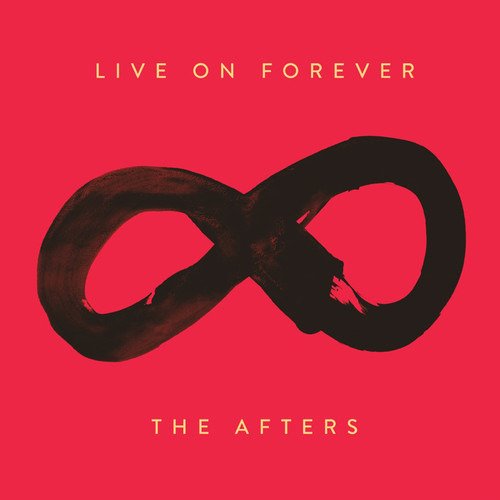 Cover for Afters · Live on Forever (CD) (2016)