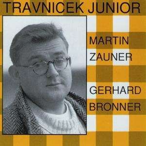 Cover for Bronner,gerhard / Zauner,martin · Travnicek Junior (CD) (2017)