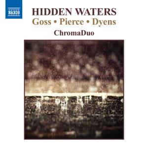 Cover for Goss / Pierce / Dyens / Chromaduo · Hidden Waters (CD) (2012)