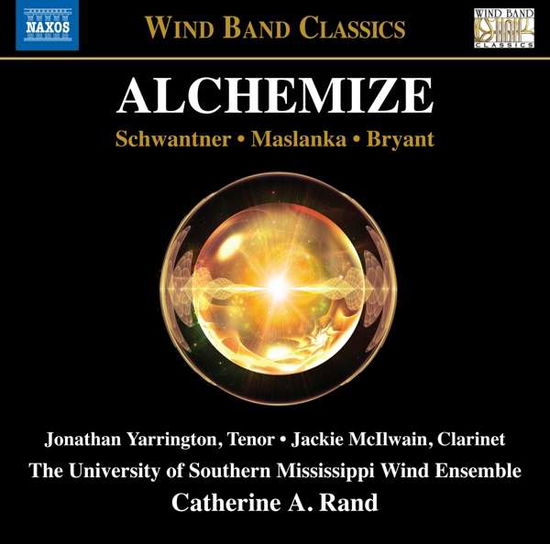 Alchemize - Bryant / Maslanka / Schwantner - Musik - NAXOS - 0747313358779 - 1. december 2017