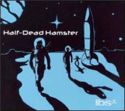 Half-dead Hamster - Half-dead Hamster - Música - CD Baby - 0837101155779 - 21 de março de 2006
