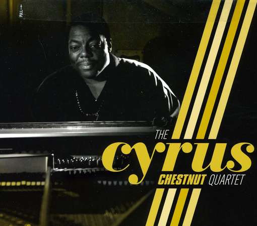 Cover for Cyrus Chestnut · The Cyrus Chestnut Quartet With Stacy Dillard (CD) (2012)