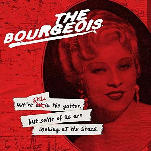 Cover for Bourgeois · We're Still in the Gutter, but Some of Us Are Look (CD) (2014)