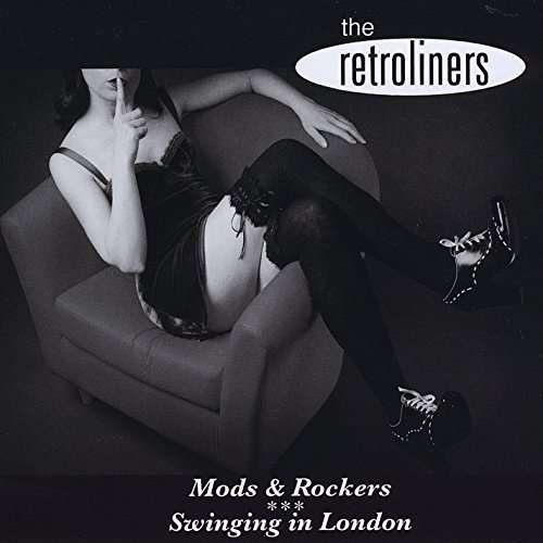 Cover for Retroliners · Mods &amp; Rockers: Swinging in London (CD) (2015)