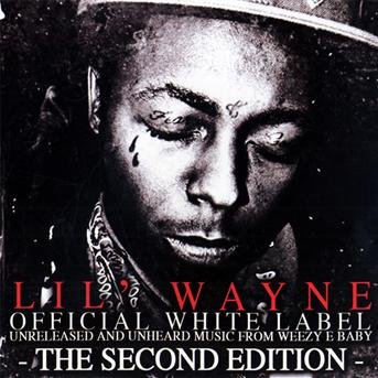 Cover for Lil Wayne · Official White Label (CD) [The Second edition] (2010)