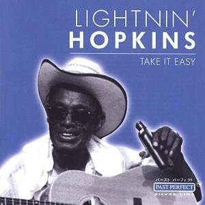 Take It Easy - Lightnin' Hopkins - Música -  - 4011222203779 - 16 de mayo de 2022
