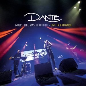 Cover for Dante · Where Life Was Beautiful (Live in Katowice 2cd+dvd) (CD) [Digipak] (2017)