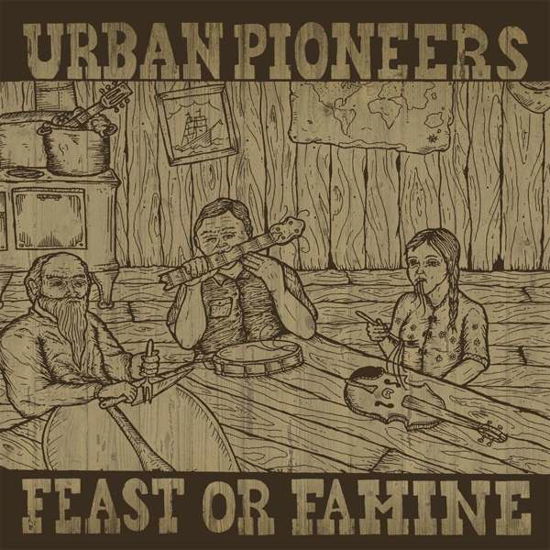 Cover for Urban Pioneers · Feast or Famine (LP) (2017)