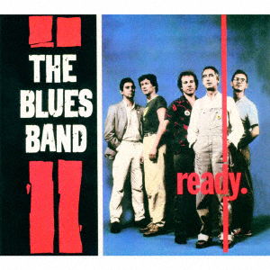 Cover for The Blues Band · Ready. (CD) [Japan Import edition] (2016)