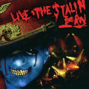 Cover for Born · Live the Stalin &lt;limited&gt; (CD) [Japan Import edition] (2015)