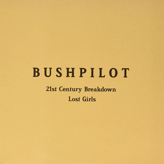 Cover for Bushpilot · 21st Century Breakdown / Lost Girls (LP) (2020)