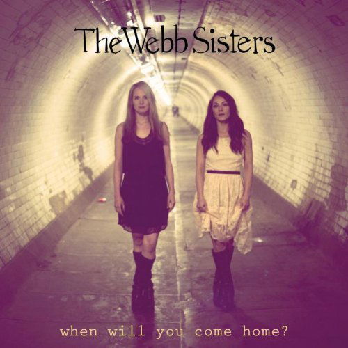 Cover for Webb Sisters · When Will You Come Home? (CD) [EP edition] (2013)