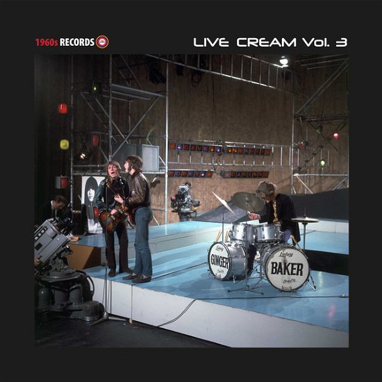 Live Cream (Volume 3) - Cream - Musik - 1960S RECORDS - 5060331751779 - 30 augusti 2019