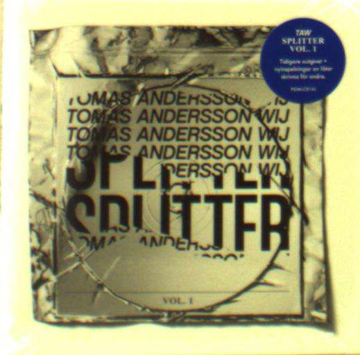 Cover for Tomas Andersson Wij · Splitter, Vol. 1 (CD) (2019)