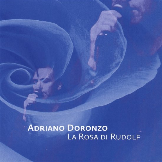 Cover for Doronzo Adriano · La Rosa Di Rudolf (CD) (2011)
