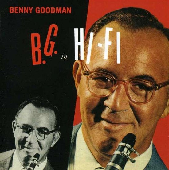 Cover for Benny Goodman · B.G. In Hi-Fi (CD) [Bonus Tracks, Remastered edition] (2013)