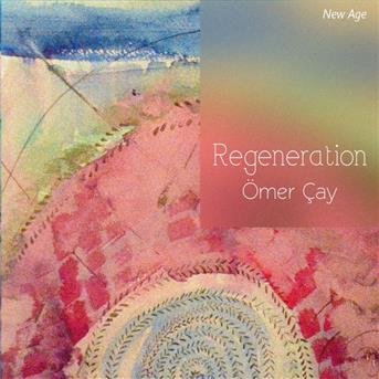 Cover for Omer Cay · Regeneration (CD) (2015)
