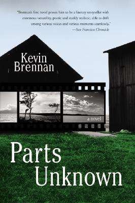 Cover for Kevin Brennan · Parts Unknown: a Novel (Paperback Book) (2004)