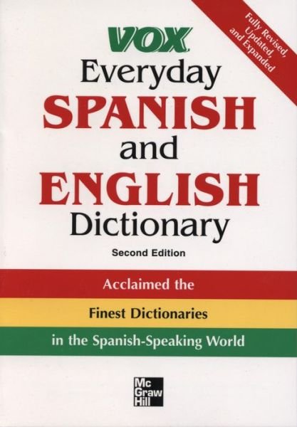 Vox Everyday Spanish and English Dictionary - VOX Dictionary Series - Vox - Books - McGraw-Hill Education - Europe - 9780071452779 - January 20, 2005