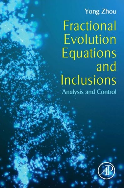 Cover for Yong Zhou · Fractional Evolution Equations and Inclusions: Analysis and Control (Hardcover Book) (2016)