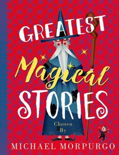 Cover for Michael Morpurgo · Greatest Magical Stories (Paperback Book) (2018)