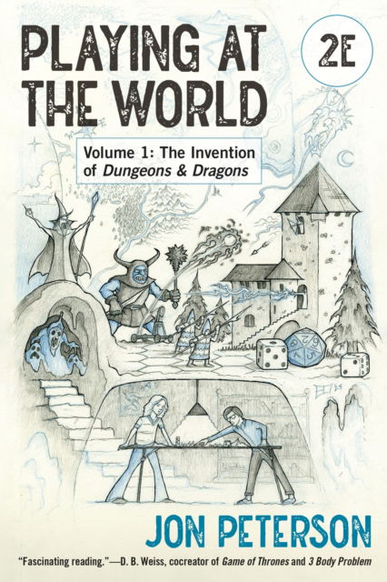 Cover for Jon Peterson · Playing at the World, 2E, Volume 1: The Invention of Dungeons &amp; Dragons (Paperback Book) [2 Revised edition] (2024)