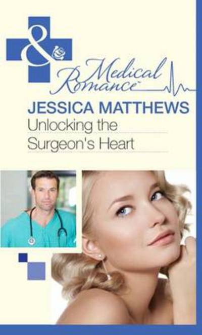 Cover for Jessica Matthews · Unlocking The Surgeon's Heart (Hardcover Book) [Large type / large print edition] (2012)