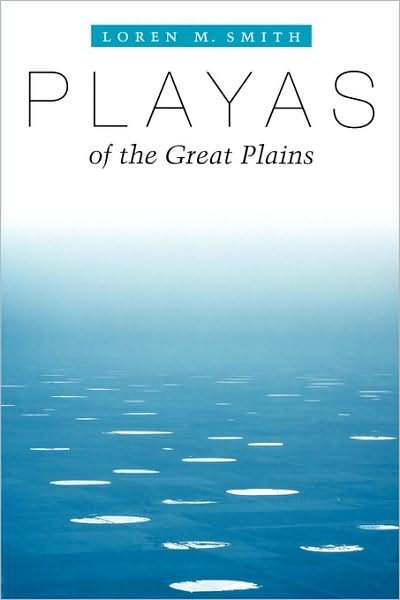 Cover for Loren M. Smith · Playas of the Great Plains (Paperback Book) (2003)