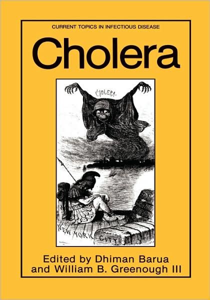 Cover for Dhiman Barua · Cholera - Current Topics in Infectious Disease (Gebundenes Buch) [1992 edition] (1992)