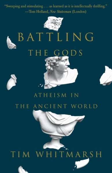 Cover for Tim Whitmarsh · Battling the Gods Atheism in the Ancient World (Paperback Bog) (2016)