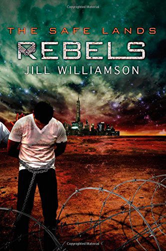 Cover for Jill Williamson · Rebels - The Safe Lands (Paperback Book) (2014)