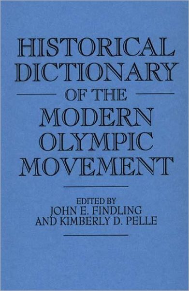 Cover for John E. Findling · Historical Dictionary of the Modern Olympic Movement (Hardcover Book) (1996)