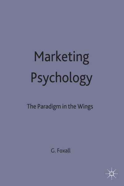 Cover for G. Foxall · Marketing Psychology: The Paradigm in the Wings (Hardcover Book) (1997)