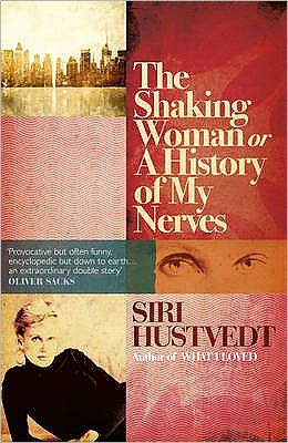 Cover for Siri Hustvedt · The Shaking Woman or A History of My Nerves (Taschenbuch) (2011)