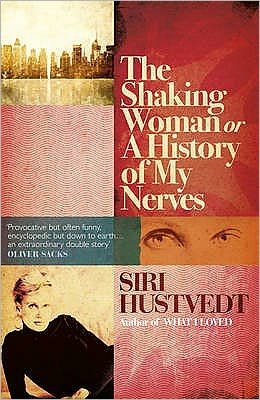 Cover for Siri Hustvedt · The Shaking Woman or A History of My Nerves (Pocketbok) (2011)