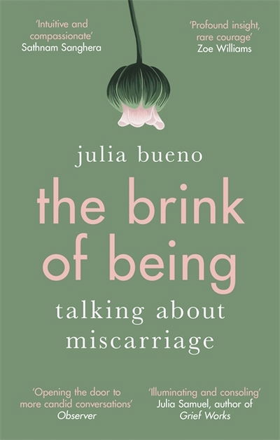 Cover for Julia Bueno · The Brink of Being: An award-winning exploration of miscarriage and pregnancy loss (Paperback Book) (2020)