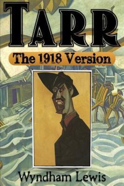 Cover for Wyndham Lewis · Tarr The 1918 Version (Paperback Book) (2018)