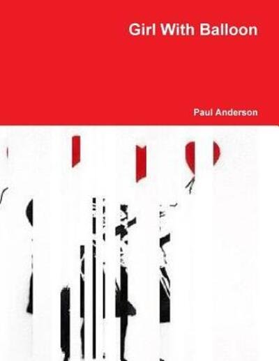 Cover for Paul Anderson · Girl With Balloon (Paperback Book) (2018)